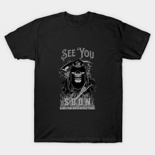 See You Soon Ride Inspirational Quote Phrase Text T-Shirt